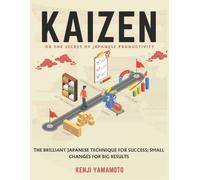 Kenji Yamamoto KAIZEN or the secret of Japanese productivity (Tascabile)