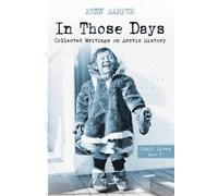 Kenn Harper In Those Days: Inuit Lives (Tascabile)