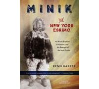 Kenn Harper Minik: The New York Eskimo (Tascabile)