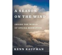 Kenn Kaufman A Season On The Wind (Copertina rigida)