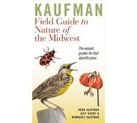 Kenn Kaufman Kaufman Field Guide To Nature Of The Midwest (Tascabile)