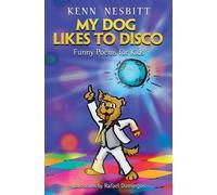 Kenn Nesbitt My Dog Likes to Disco (Tascabile)