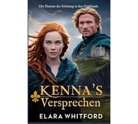 Kenna’s Versprechen: Die Flamme der Erlösung in den Highlands