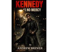 Kennedy: #1 No Mercy