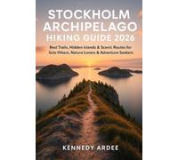 Kennedy Ardee Stockholm Archipelago Hiking Guide 2026 (Tascabile)