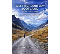 Kennedy Ardee West Highland Way Scotland Hiking Guide 2026 (Tascabile)