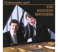 The Kennedy Brothers I'll Remember April (CD) Album