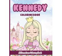 Kennedy Coloring Book: Affirmations Coloring Book, A Creative Journey of Positive Empowerments