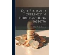 Kennedy Edwin Wexl Quit-Rents and Currency in North Carolina 1663-17 (Tascabile)