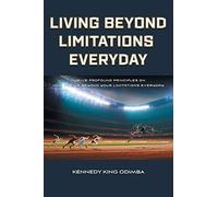 Kennedy King Odimba Living Beyond Limitations Everyday (Tascabile)