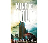 Kennedy L Mitchell Mine to Hold Special Edition Paperback (Tascabile)