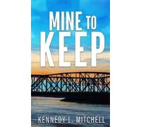 Kennedy L Mitchell Mine to Keep Special Edition Paperback (Tascabile)