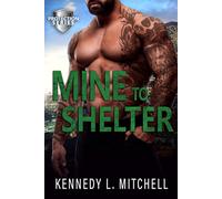 Kennedy L Mitchell Mine to Shelter (Tascabile) Protection