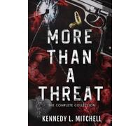 Kennedy L Mitchell More Than a Threat Complete Series (Tascabile)