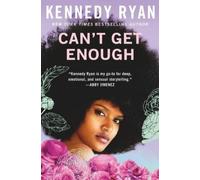 Kennedy Ryan Can't Get Enough (Copertina rigida)