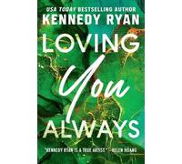 Kennedy Ryan Loving You Always (Tascabile) Bennett