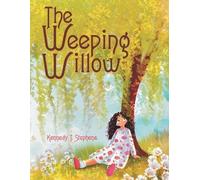 Kennedy T Stephens The Weeping Willow (Tascabile)