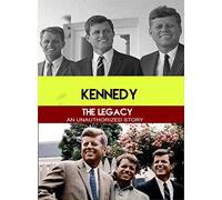 Kennedy The Legacy - An Unauthorized Story [Edizione: Stati Uniti]