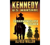Kennedy: U.S. Marshal: Erbarmunglose Gegner