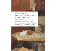 Kenneth A Armstron EU External Relations and the Power of La (Copertina rigida)