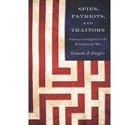 Kenneth A. Daigler Spies, Patriots, and Traitors (Tascabile)