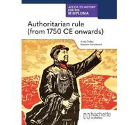 Kenneth A Daile Access to History for the IB Diploma: Authoritarian (Tascabile)
