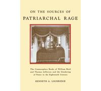 Kenneth A. Lockridge On the Sources of Patriarchal Rage (Copertina rigida)