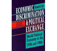 Kenneth A. Oye Economic Discrimination and Political Exchange (Tascabile)