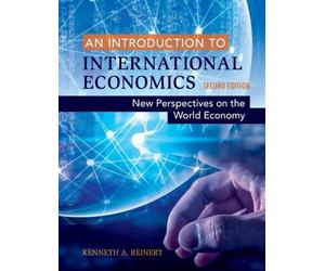 Kenneth A. Reinert An Introduction to International Economics (Tascabile)