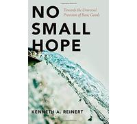 Kenneth A. Reinert No Small Hope (Copertina rigida)