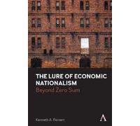 Kenneth A. Reinert The Lure of Economic Nationalism (Copertina rigida)