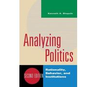 Kenneth A. Shepsle Analyzing Politics (Tascabile)