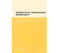 Kenneth A. Steuer Pursuit of an "Unparalleled Opportunity" (Copertina rigida)