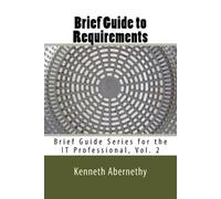 Kenneth Abernethy Brief Guide to Requirements (Tascabile)