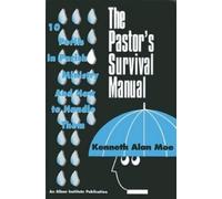 Kenneth Alan Moe The Pastor's Survival Manual (Tascabile)
