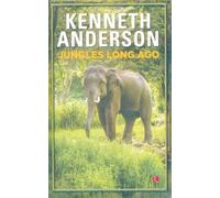 Kenneth Anderson Jungles Long Ago.Anderson (Tascabile)