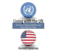 Kenneth Anderson Living with the UN (Copertina rigida)