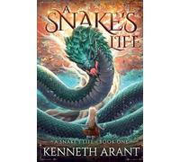 Kenneth Arant A Snake's Life (Tascabile)