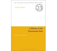 Kenneth Atkinson A History of the Hasmonean State (Tascabile)
