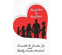 Kenneth B Crooks Shelly Crooks Michael Heart Love to Head Love (Tascabile)