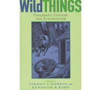 Kenneth B. Kidd Wild Things (Tascabile) Landscapes of Childhood