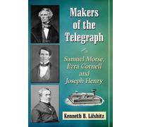 Kenneth B. Lifshitz Makers of the Telegraph (Tascabile)