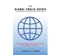 Kenneth B Powers The Global Public Estate (Copertina rigida)
