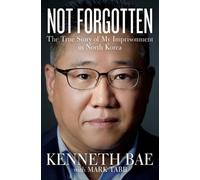 Kenneth Bae Not Forgotten (Tascabile)