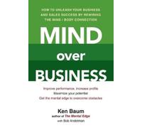Kenneth Baum Bob Andelman Mind Over Business (Tascabile)