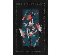 Kenneth Berding Keith R. Krell God's Purposes in Our Pain (Tascabile)