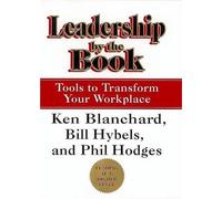 Kenneth Blancha Leadership by the Book: Tools to Transform Yo (Copertina rigida)