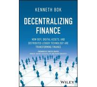 Kenneth Bok Decentralizing Finance (Copertina rigida)