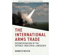 Kenneth Boutin The International Arms Trade (Copertina rigida)