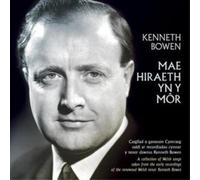 Kenneth Bowen Mae Hiraeth Yn Y Mor (CD) Album